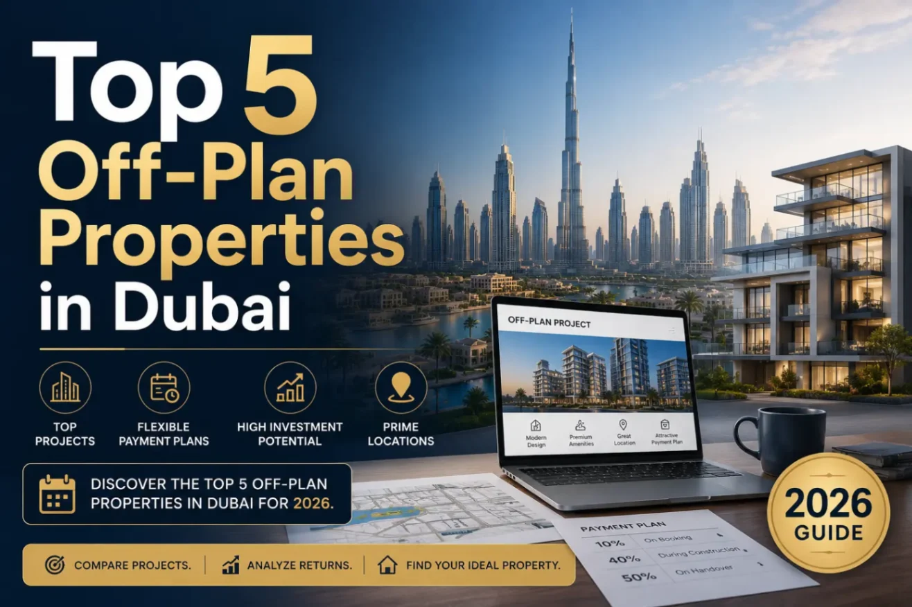 Top 5 Off-Plan Properties in Dubai