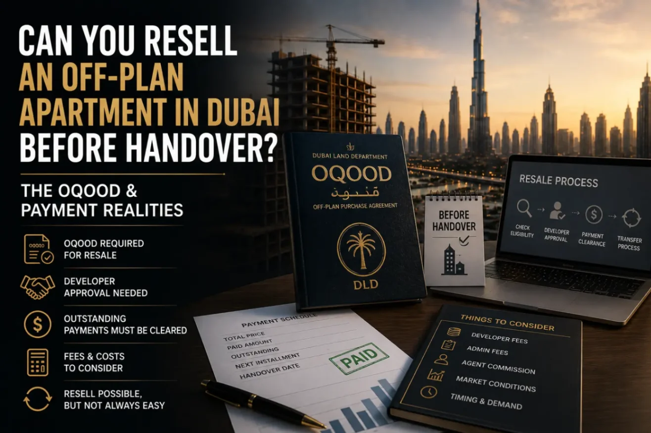 Can You Resell an Off-Plan Apartment in Dubai Before Handover? The Oqood & Payment Realities